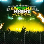 Dancehall Night Riddim – DJ Frass Records