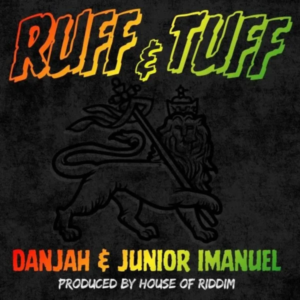 Danjah X Junior Imanuel - Ruff & Tuff