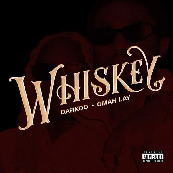 darkoo - omah lay - whiskey