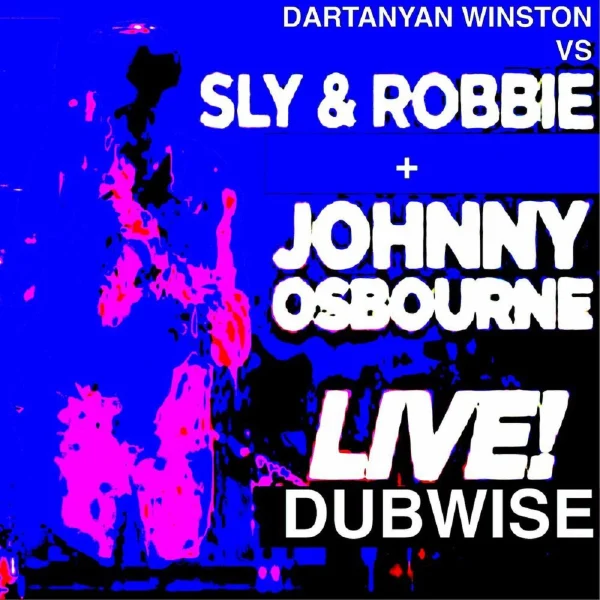 Dartanyan Vs Johnny Osbourne + Sly & Robbie (live Dubwise)