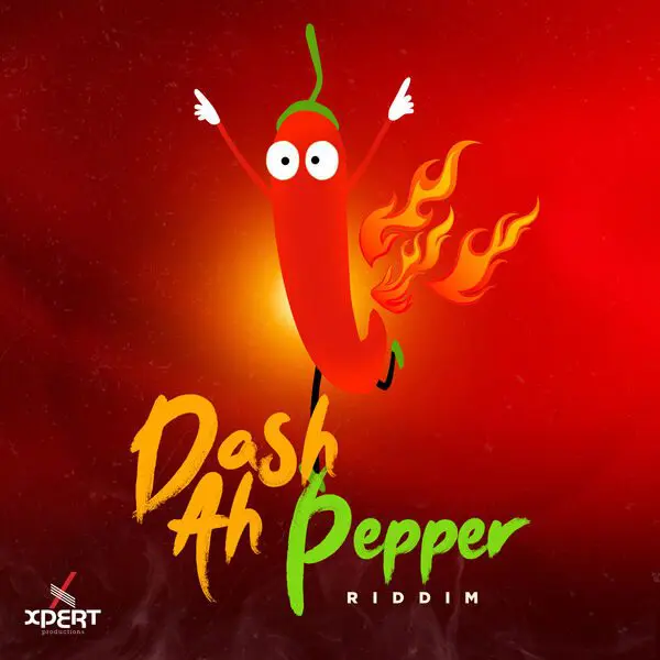 Dash Ah Pepper Riddim - Xpert Productions