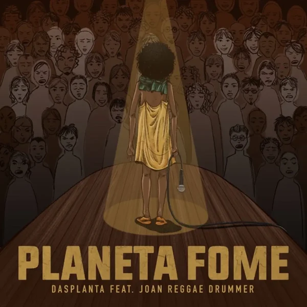 Dasplanta Ft. Joan Reggae Drummer - Planeta Fome