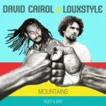 David Cairol x Louxstyle x Bost & Bim – Mountains