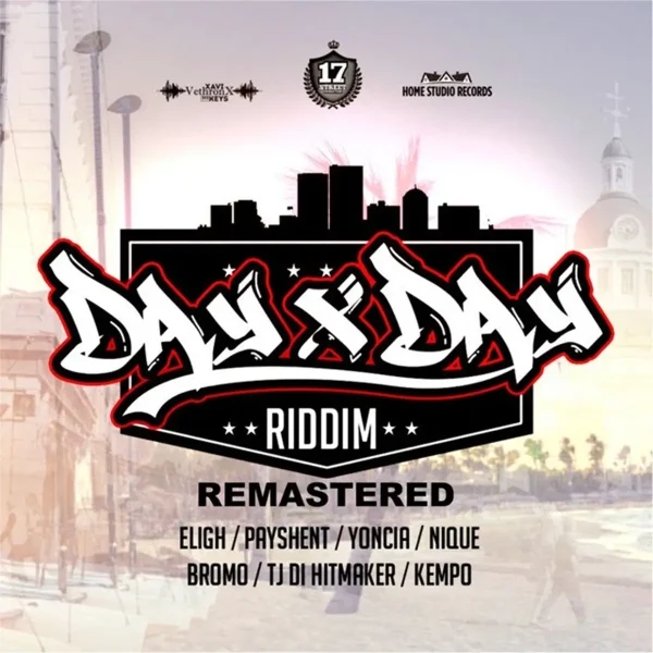 Day X Day Riddim (Remastered) - 17th Street Productions