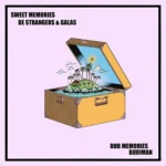 De Strangers Ft. Galas & Buriman – Sweet Memories