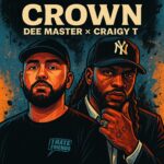 Dee Master x Craigy T – Crown