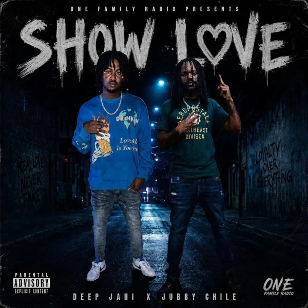 Deep Jahi X Jubby Chile - Show Love