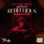 Deeskys – Dem Rebellious