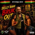 Delly Ranx – Bruk Out