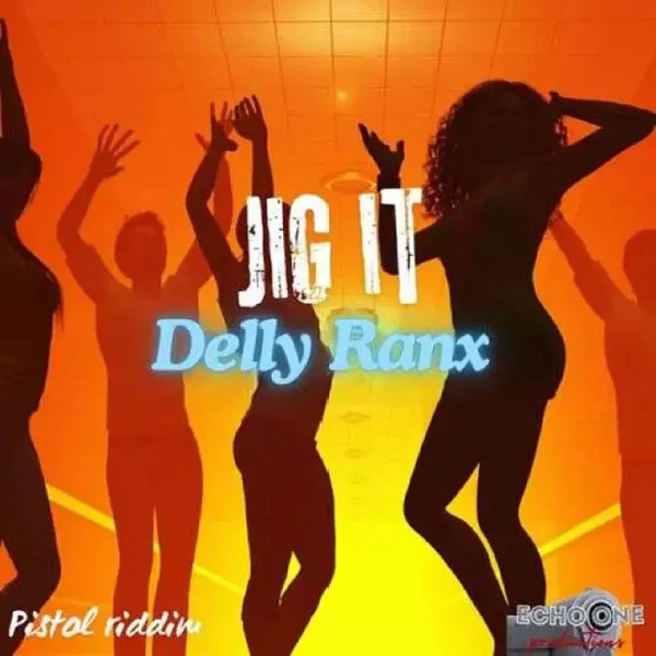 Delly Ranx - Jig It