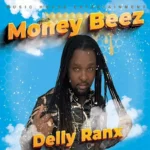 Delly Ranx – Money Beez