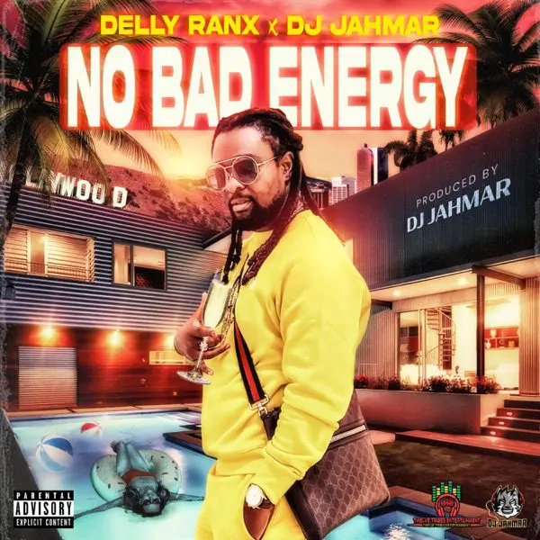 delly ranx - no bad energy