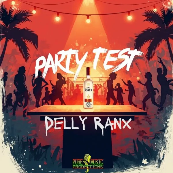 Delly Ranx - Party Test Delly Ranx - Party Test