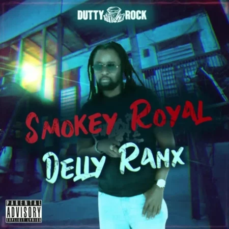 Delly Ranx - Smokey Royal