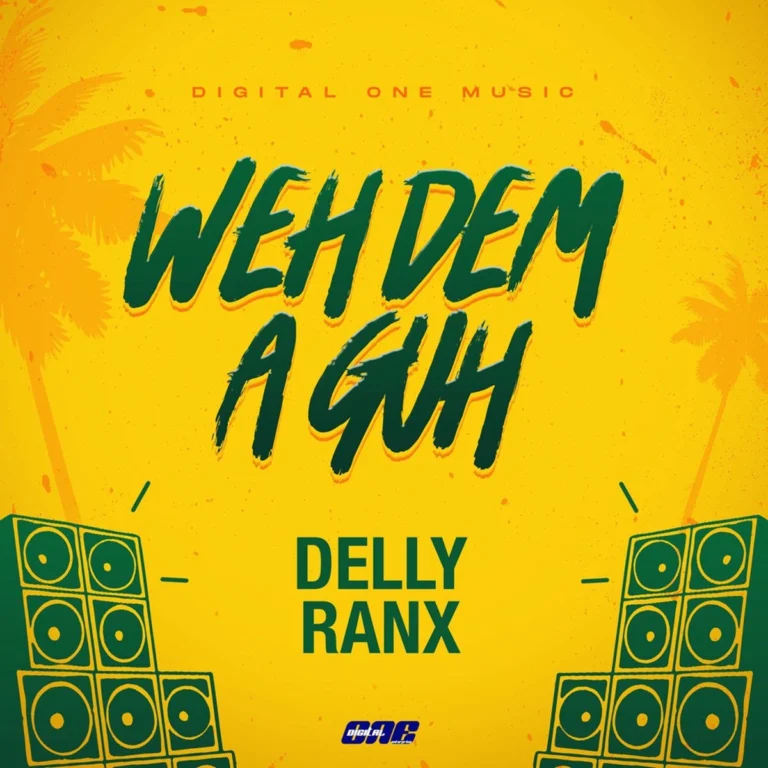 Delly Ranx - Weh Dem A Guh