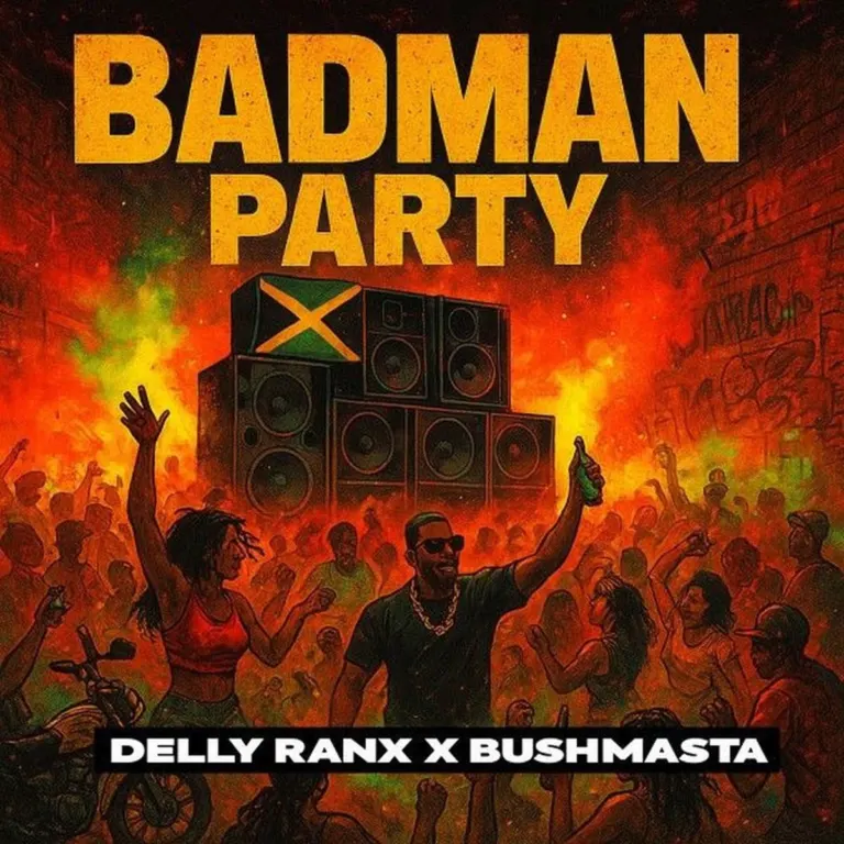 Delly Ranx x Bushmasta – Badman Party Delly Ranx X Bushmasta - Badman Party