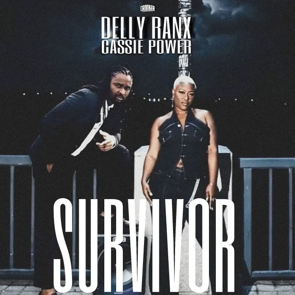 Delly Ranx X Crooker X Cassie Power - Survivor