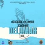 Delomar Ft. RDX – God A Mi Don