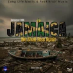 Delomar RDX – Jamaica (We Shall Rise Again)