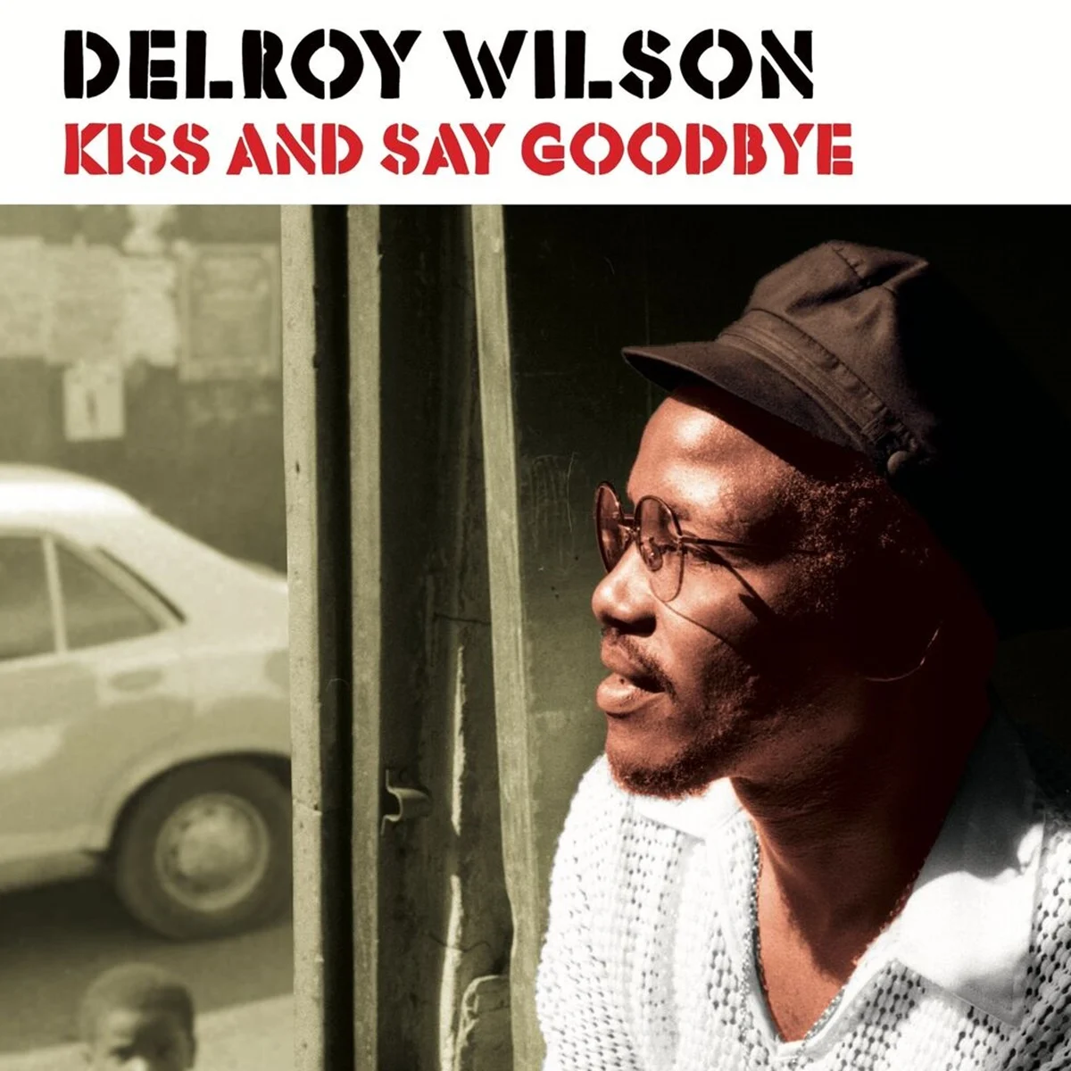 Delroy Wilson - Kiss And Say Good Bye