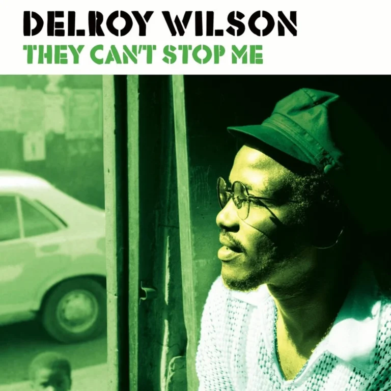 Delroy Wilson – They Can’t Stop Me Delroy Wilson - They Can’t Stop Me