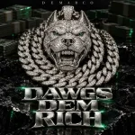 Demarco – Dawgs Dem Rich