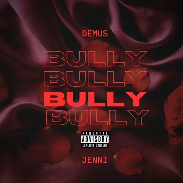 demus ft. jenni - bully