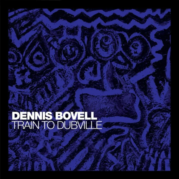 Dennis Bovell - Train To Dubville