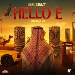 Deno Crazy – Hello E