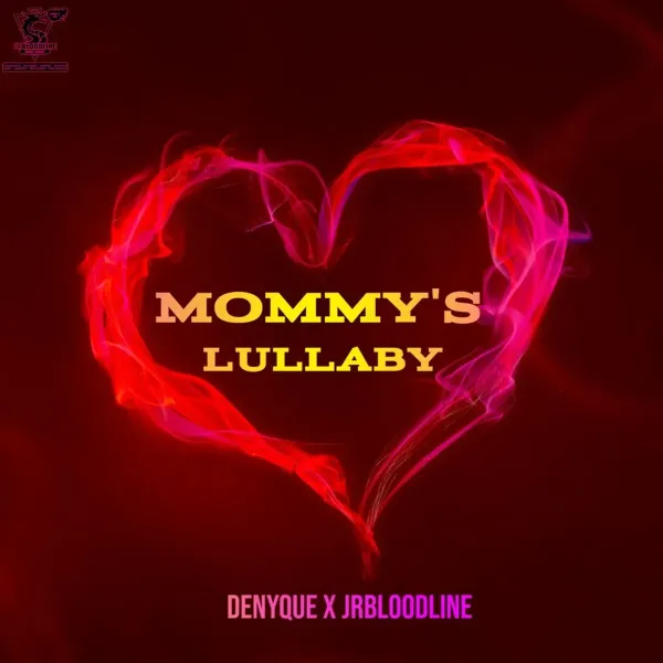 Denyque - Mommy’s Lullaby