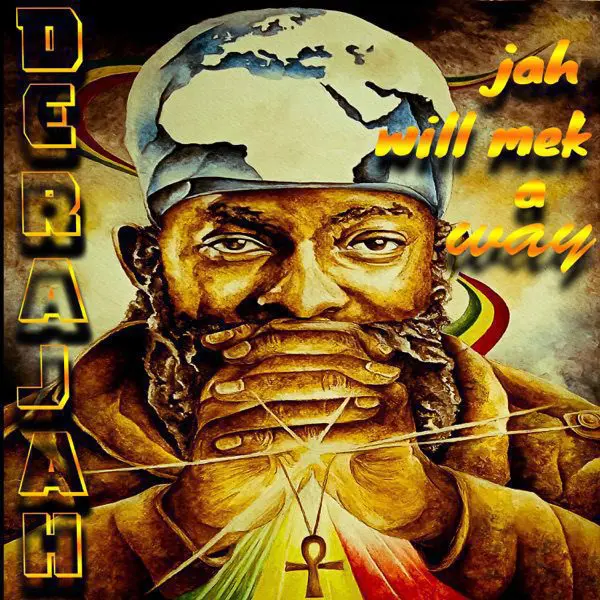 derajah - jah will mek a way