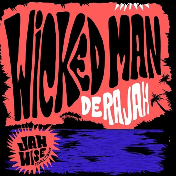 Derajah - Wicked Man