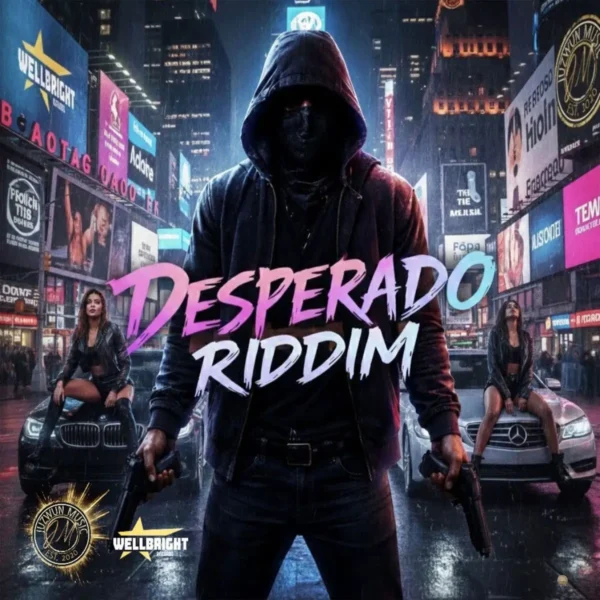 Desperado Riddim - Well Bright Records