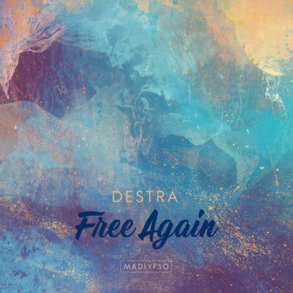 Destra Garcia X Madlypso - Free Again Destra Garcia X Madlypso - Free Again