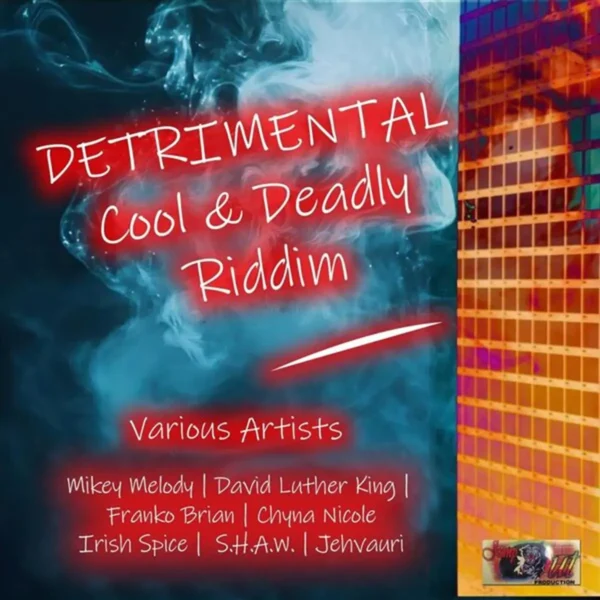 Detrimental Cool & Deadly Riddim - Jumpout Production