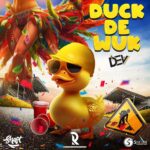Dev – Duck De Wuk