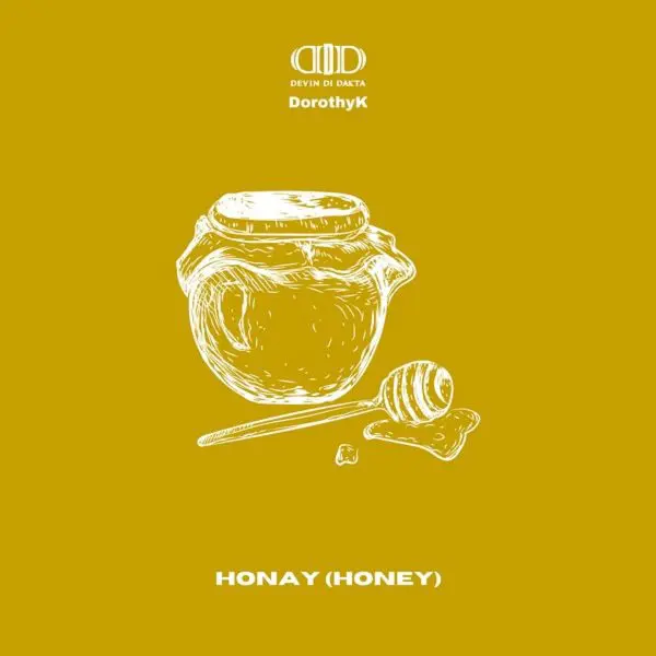 Devin Di Dakta & Dorothyk - Honay (honey)