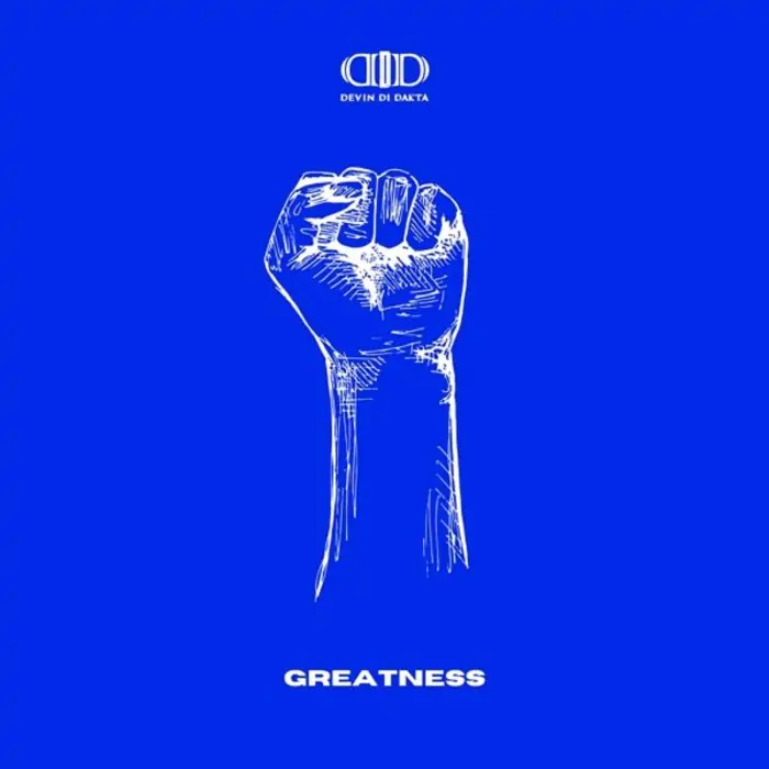 Devin Di Dakta - Greatness