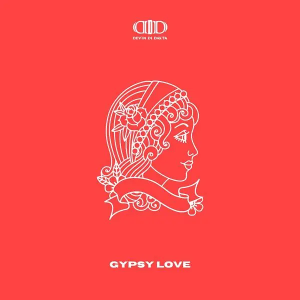 Devin Di Dakta - Gypsy Love