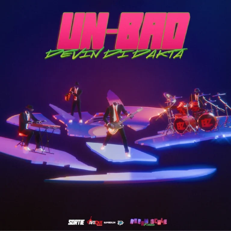 Devin Di Dakta, Romieikon & Sortie – Un-Bad Devin Di Dakta, Romieikon & Sortie - Un-bad