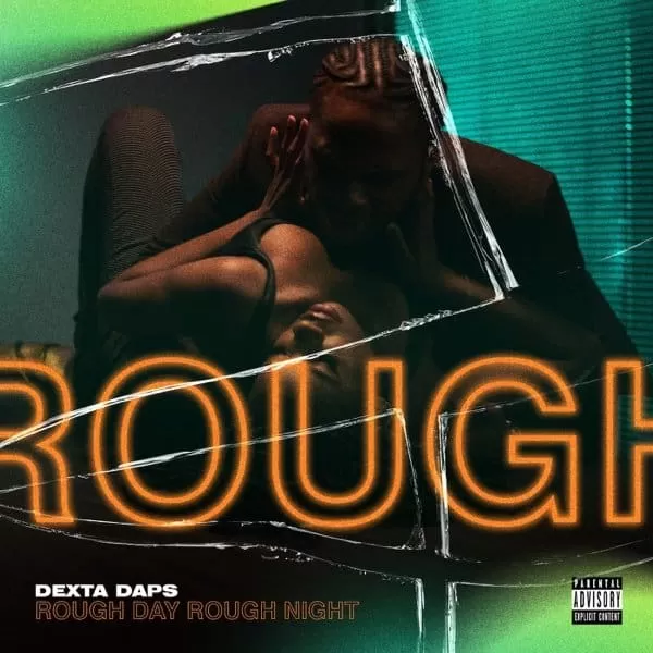 dexta daps - rough day rough night