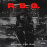 Dexta Daps x Stalk Ashley – R.B.G (Real Bad Gyal)