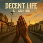 Di Genius – Decent Life