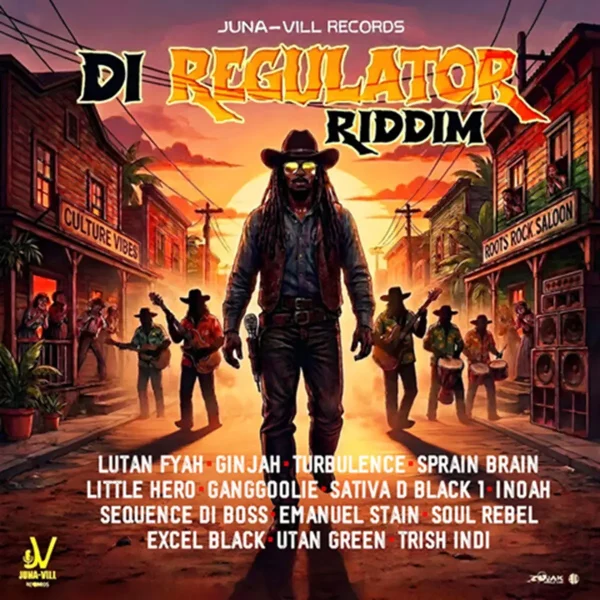 Di Regulator Riddim - Juna-Vill Records