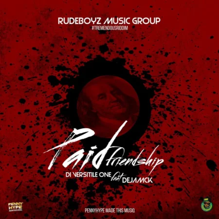 Di Versitile One Ft. Dejamck - Paid Friendship