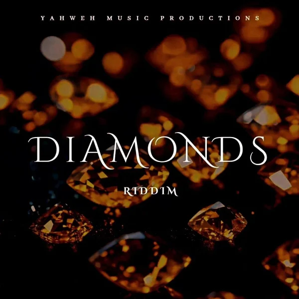 Diamonds Riddim - Yahweh Music