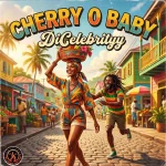 Dicelebrityy – Cherry O Baby