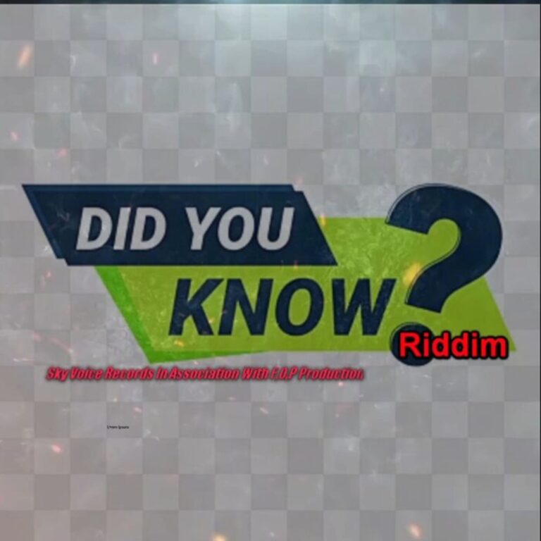 Did You Know Riddim – Sky Voice Records Did You Know Riddim - Sky Voice Records