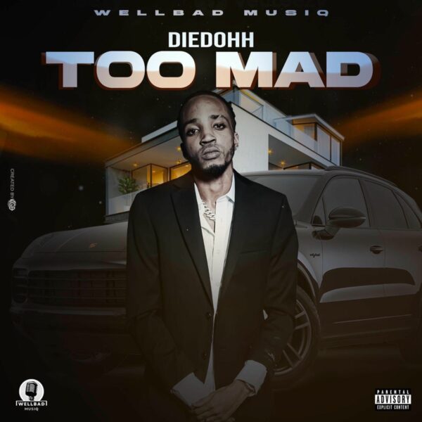 Diedohh - Too Mad