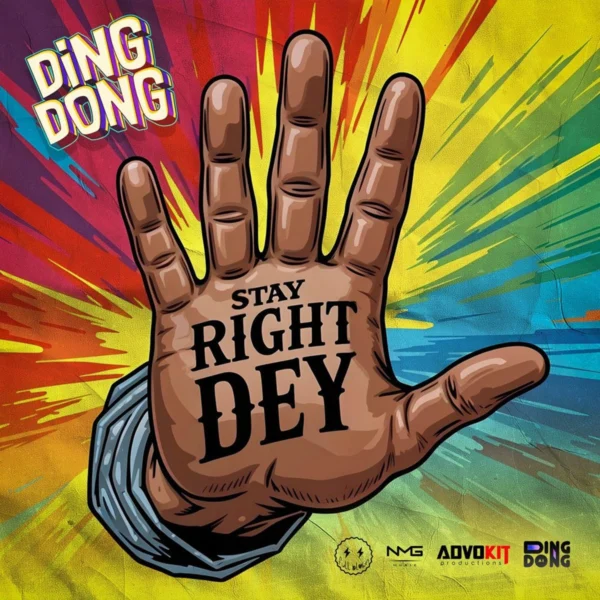 Ding Dong - Stay Right Dey